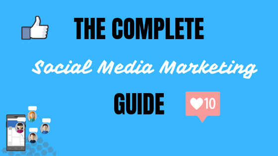 The Complete Social Media Marketing Guide